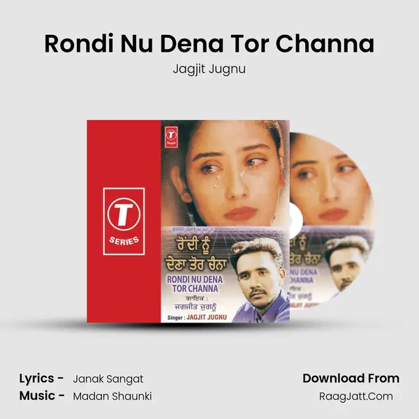 Rondi Nu Dena Tor Channa MP3 Song by Jagjit Jugnu Cover