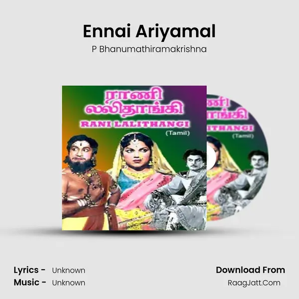 Ennai Ariyamal MP3 Song by P Bhanumathiramakrishna Cover