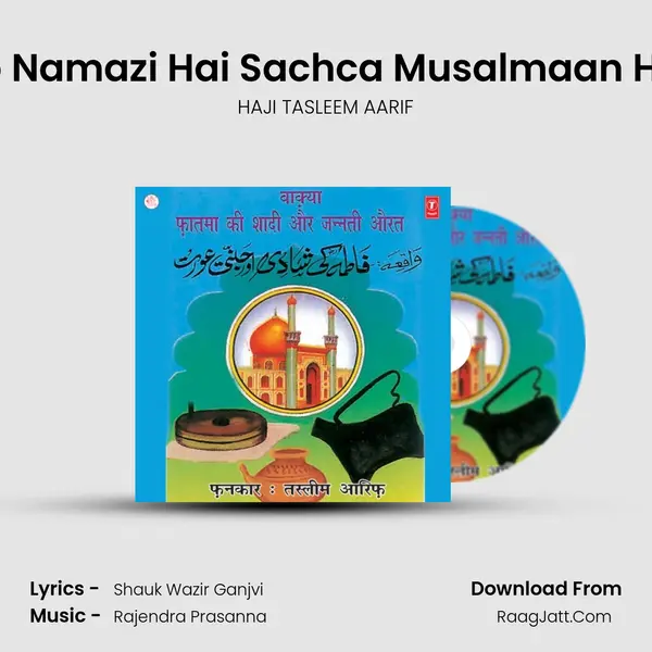 Jo Namazi Hai Sachca Musalmaan Hai MP3 Song by HAJI TASLEEM AARIF Cover