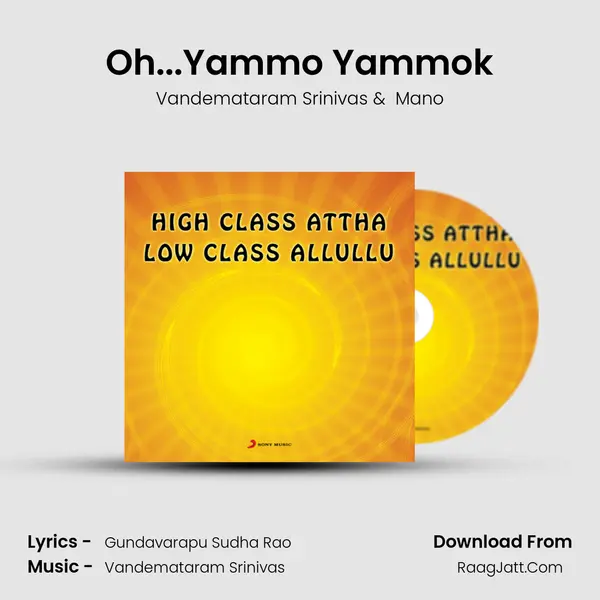 Oh...Yammo Yammok MP3 Song by Vandemataram Srinivas Cover