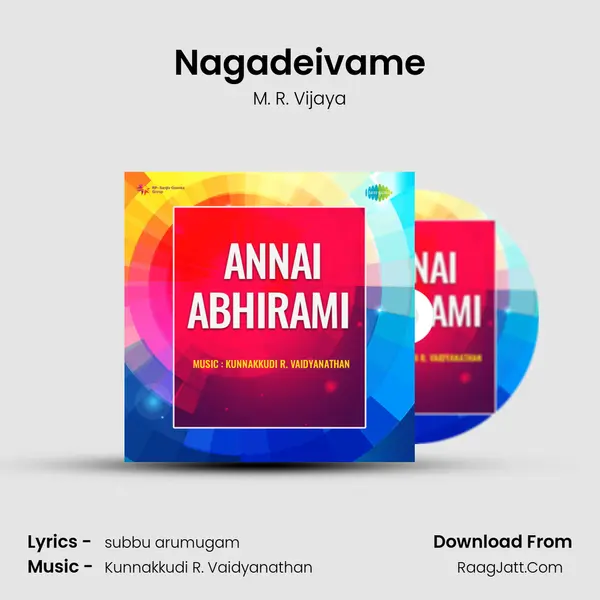 Nagadeivame MP3 Song by M. R. Vijaya Cover