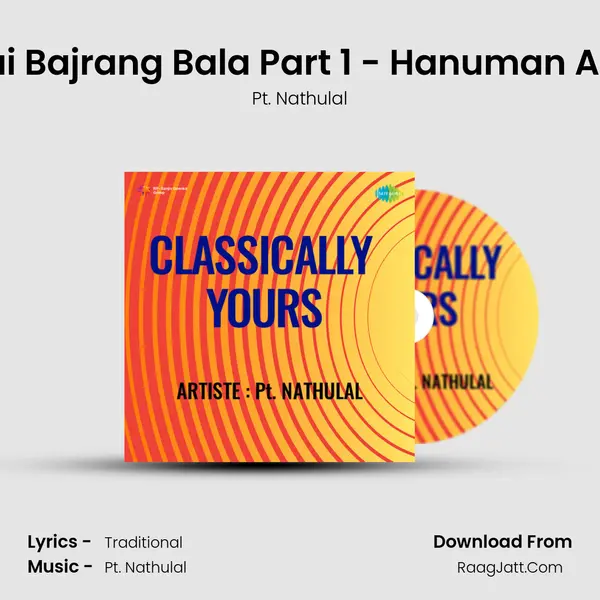 Jai Bajrang Bala Part 1 - Hanuman Arti MP3 Song by Pt. Nathulal Cover