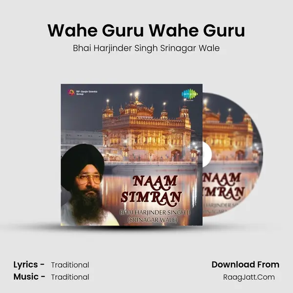 Wahe Guru Wahe Guru MP3 Song by Bhai Harjinder Singh Srinagar Wale Cover