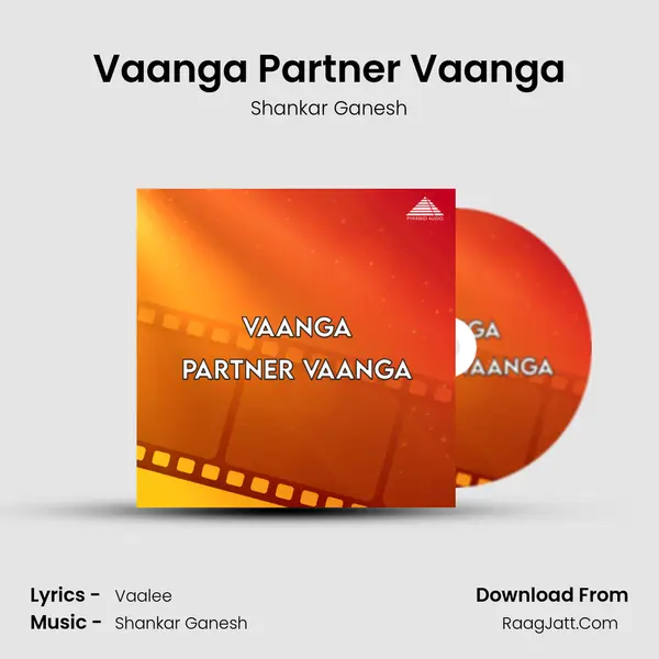 Vaanga Partner Vaanga MP3 Song by Shankar Ganesh Cover