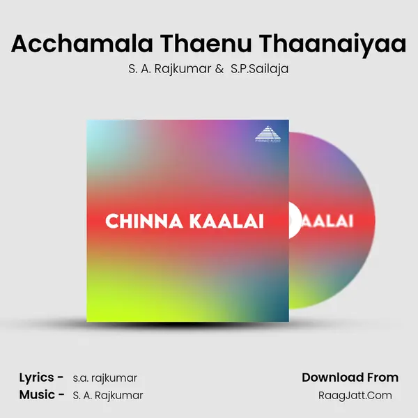 Acchamala Thaenu Thaanaiyaa MP3 Song by S. A. Rajkumar Cover