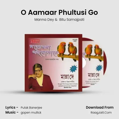 O Aamaar Phultusi Go MP3 Song by Manna Dey Cover