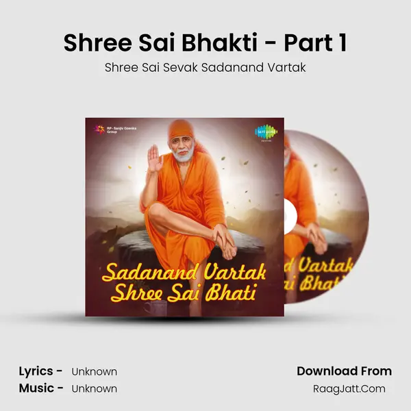 Shree Sai Bhakti - Part 1 MP3 Song by Shree Sai Sevak Sadanand Vartak Cover