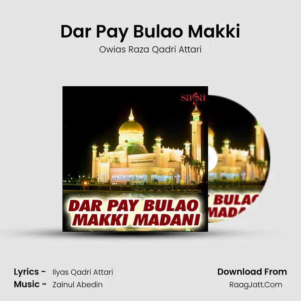 Dar Pay Bulao Makki MP3 Song by Owias Raza Qadri Attari Cover