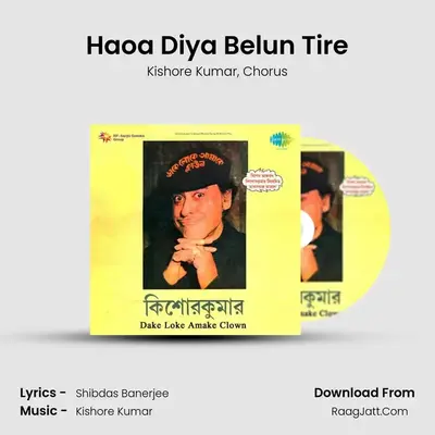 Haoa Diya Belun Tire MP3 Song by Kishore Kumar Cover