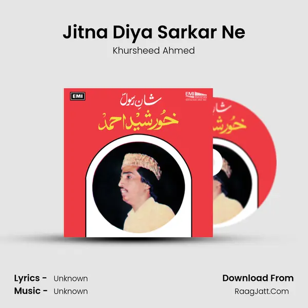 Jitna Diya Sarkar Ne MP3 Song by Khursheed Ahmed Cover