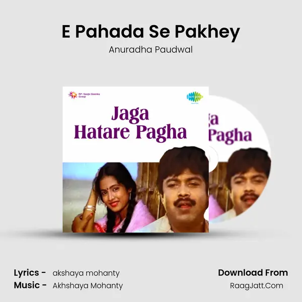 E Pahada Se Pakhey mp3 song