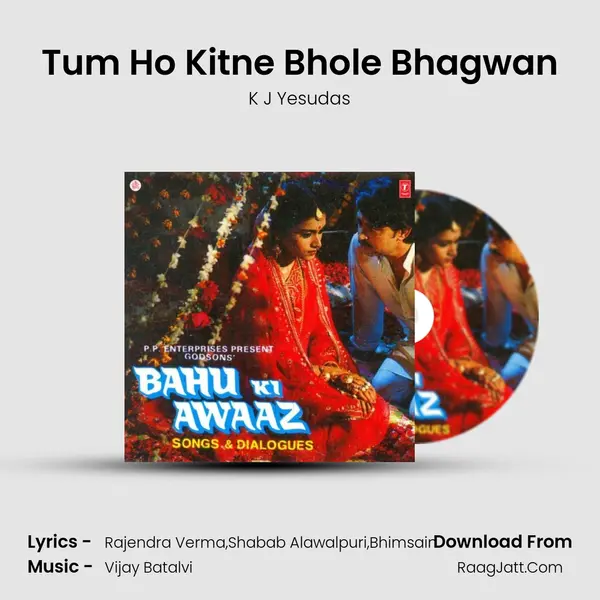 Tum Ho Kitne Bhole Bhagwan MP3 Song by K J Yesudas Cover