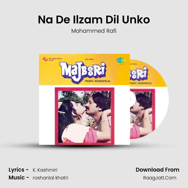 Na De Ilzam Dil Unko mp3 song