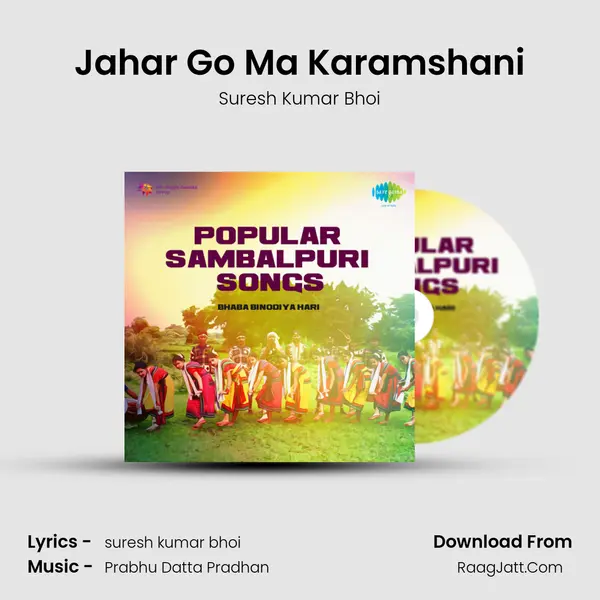 Jahar Go Ma Karamshani MP3 Song by Suresh Kumar Bhoi Cover