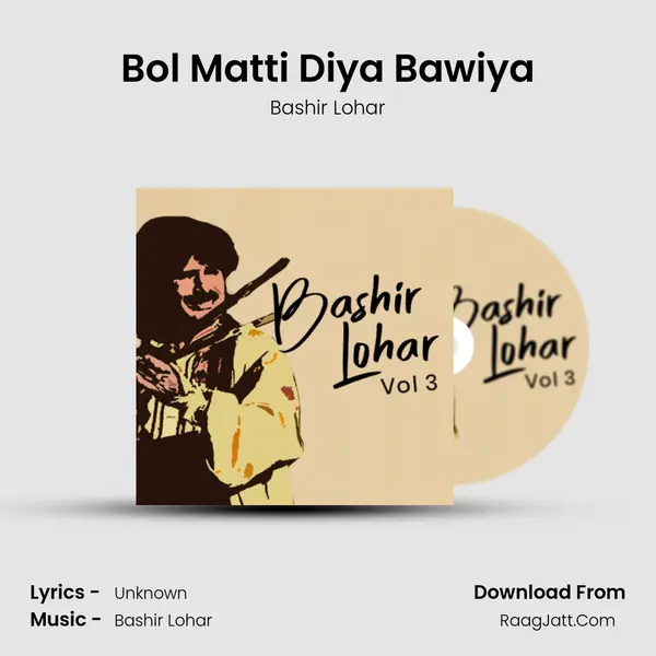 Bol Matti Diya Bawiya MP3 Song by Bashir Lohar Cover