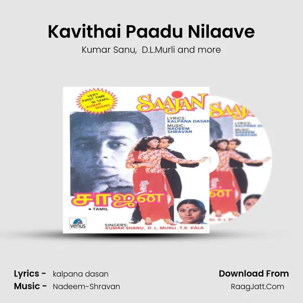 Kavithai Paadu Nilaave MP3 Song by Kumar Sanu Cover