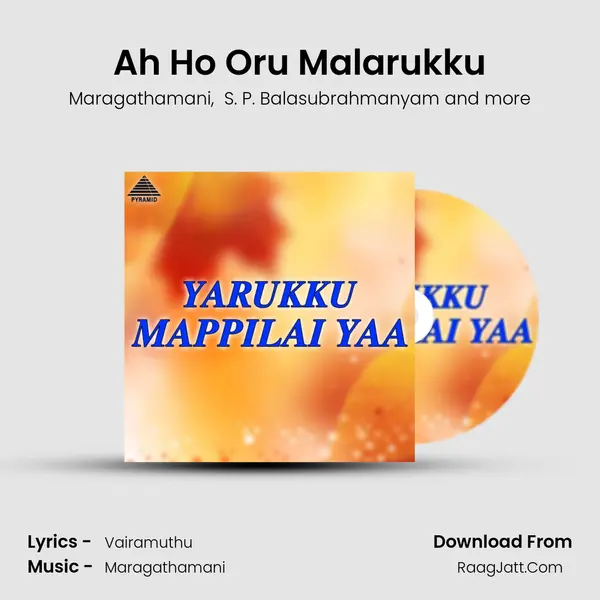 Ah Ho Oru Malarukku MP3 Song by Maragathamani Cover