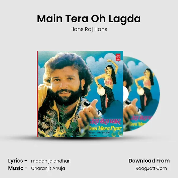 Main Tera Oh Lagda MP3 Song by Hans Raj Hans Cover