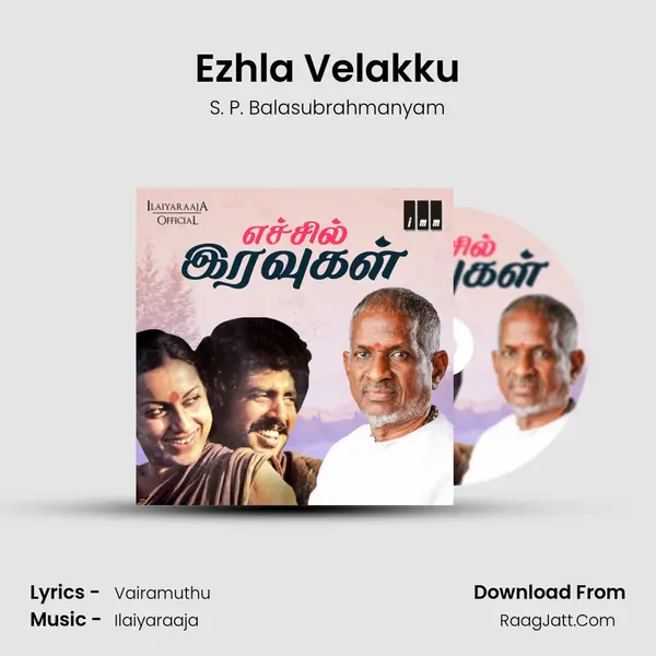 Ezhla Velakku MP3 Song by S. P. Balasubrahmanyam Cover