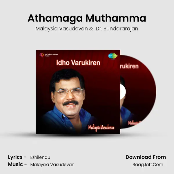 Athamaga Muthamma MP3 Song by Malaysia Vasudevan Cover