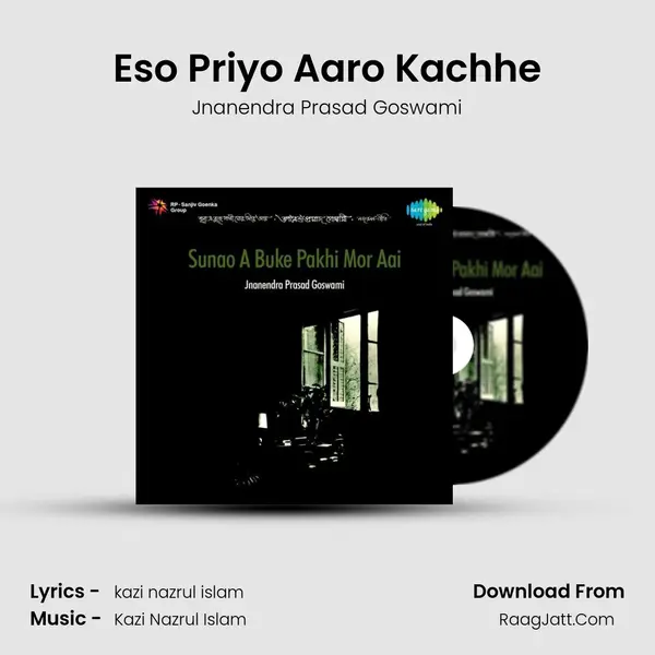 Eso Priyo Aaro Kachhe MP3 Song by Jnanendra Prasad Goswami Cover