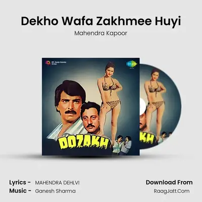 Dekho Wafa Zakhmee Huyi mp3 song