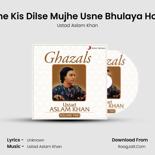 Jane Kis Dilse Mujhe Usne Bhulaya Hoga MP3 Song by Ustad Aslam Khan Cover
