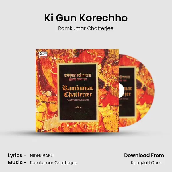 Ki Gun Korechho MP3 Song by Ramkumar Chatterjee Cover
