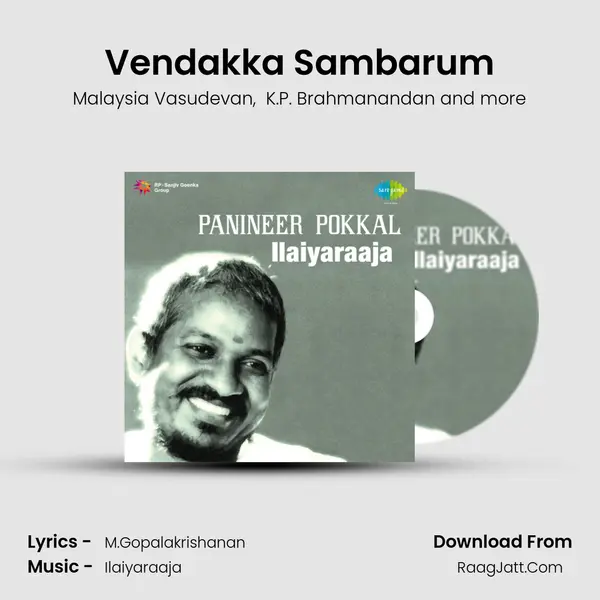 Vendakka Sambarum MP3 Song by Malaysia Vasudevan Cover