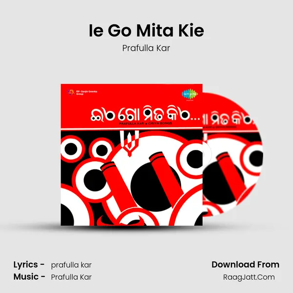 Ie Go Mita Kie MP3 Song by Prafulla Kar Cover