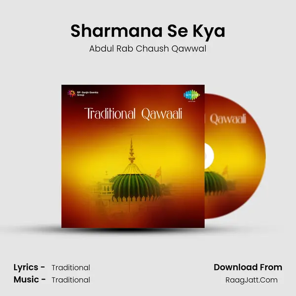 Sharmana Se Kya MP3 Song by Abdul Rab Chaush Qawwal Cover