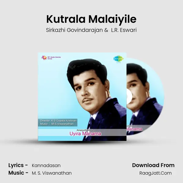 Kutrala Malaiyile MP3 Song by Sirkazhi Govindarajan Cover