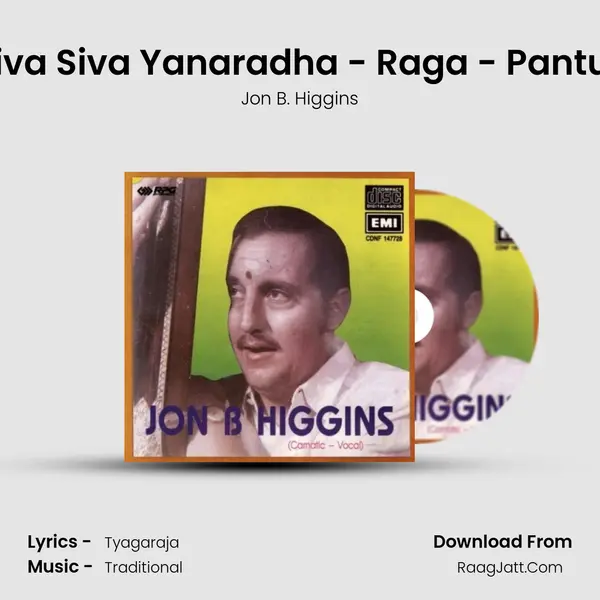 Siva Siva Siva Yanaradha - Raga - Pantuvarali MP3 Song by Jon B. Higgins Cover