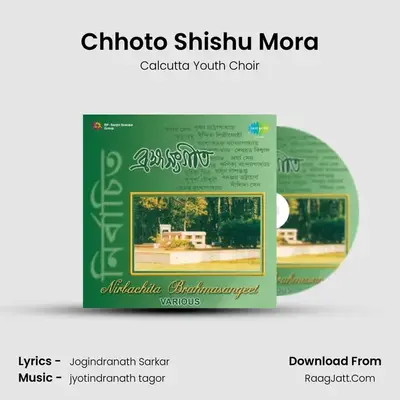 Chhoto Shishu Mora MP3 Song by Calcutta Youth Choir Cover
