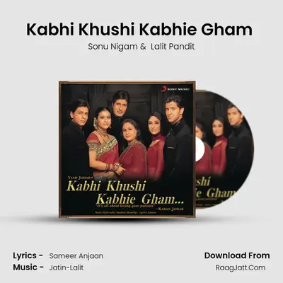 Kabhi Khushi Kabhie Gham (Sad Version -1) MP3 Song by Sonu Nigam Cover