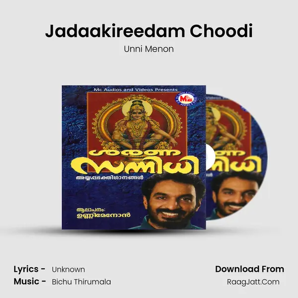 Jadaakireedam Choodi MP3 Song by Unni Menon Cover