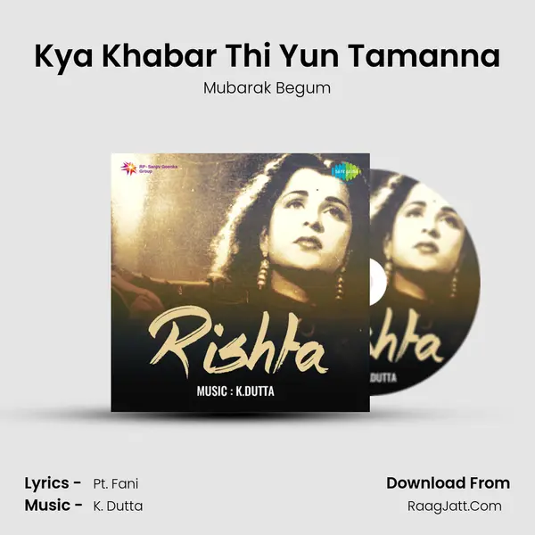 Kya Khabar Thi Yun Tamanna MP3 Song by Mubarak Begum Cover