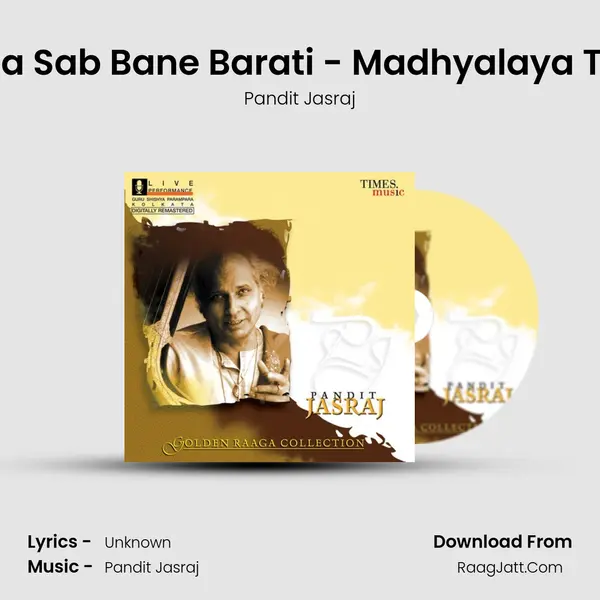 Aur Raga Sab Bane Barati - Madhyalaya Teentaal MP3 Song by Pandit Jasraj Cover