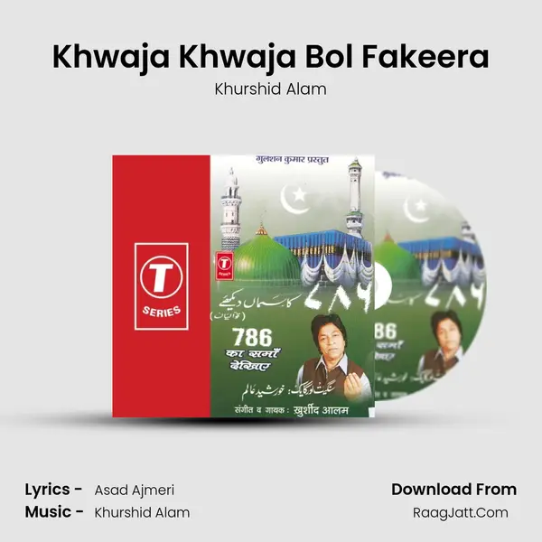 Khwaja Khwaja Bol Fakeera MP3 Song by Khurshid Alam Cover
