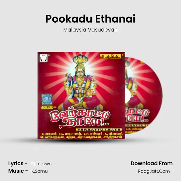 Pookadu Ethanai MP3 Song by Malaysia Vasudevan Cover