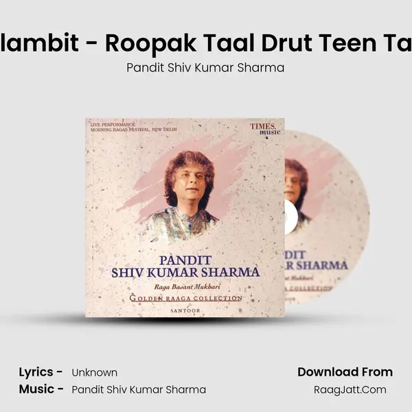 Vilambit - Roopak Taal Drut Teen Taal MP3 Song by Pandit Shiv Kumar Sharma Cover