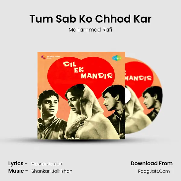 Tum Sab Ko Chhod Kar MP3 Song by Mohammed Rafi Cover