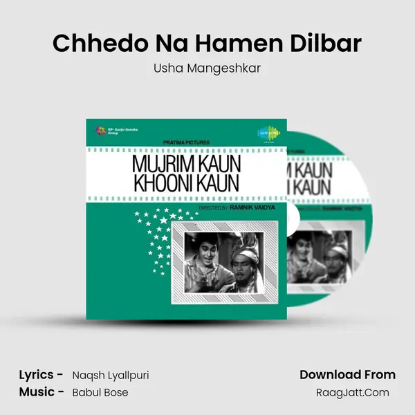 Chhedo Na Hamen Dilbar MP3 Song by Usha Mangeshkar Cover