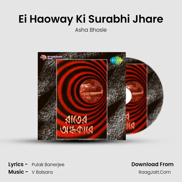 Ei Haoway Ki Surabhi Jhare MP3 Song by Asha Bhosle Cover