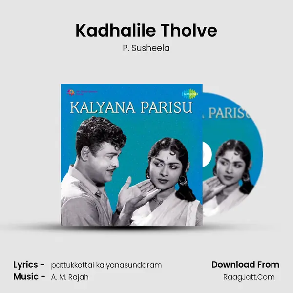 Kadhalile Tholve MP3 Song by P. Susheela Cover