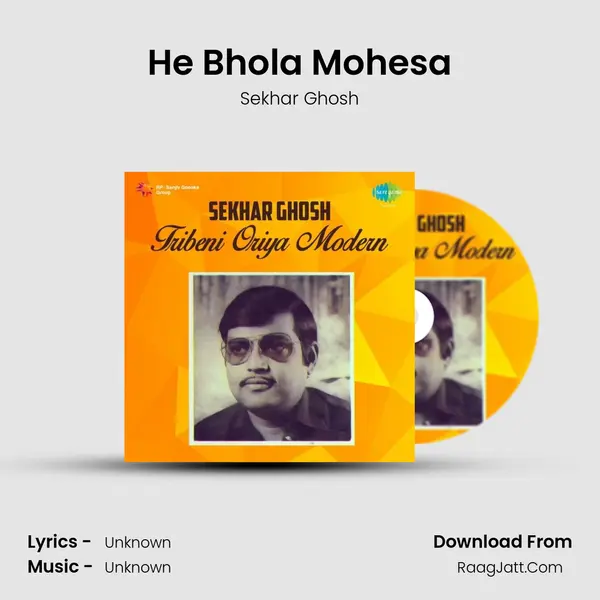 He Bhola Mohesa MP3 Song by Sekhar Ghosh Cover