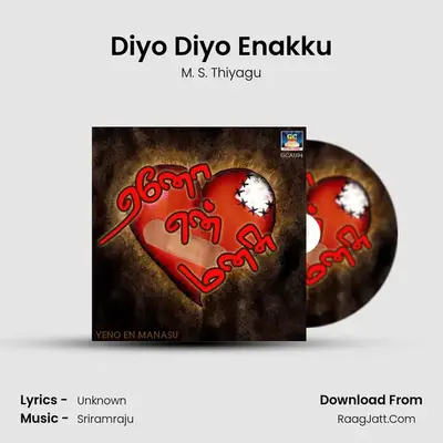 Diyo Diyo Enakku MP3 Song by M. S. Thiyagu Cover