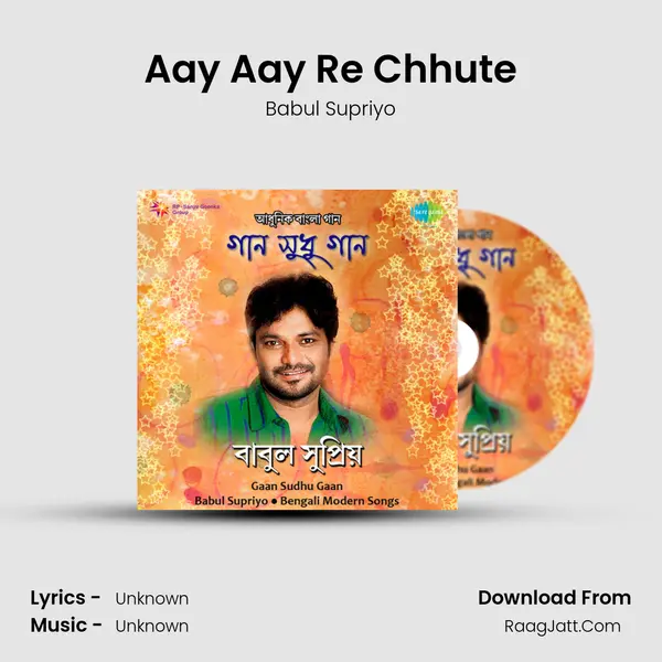 Aay Aay Re Chhute MP3 Song by Babul Supriyo Cover