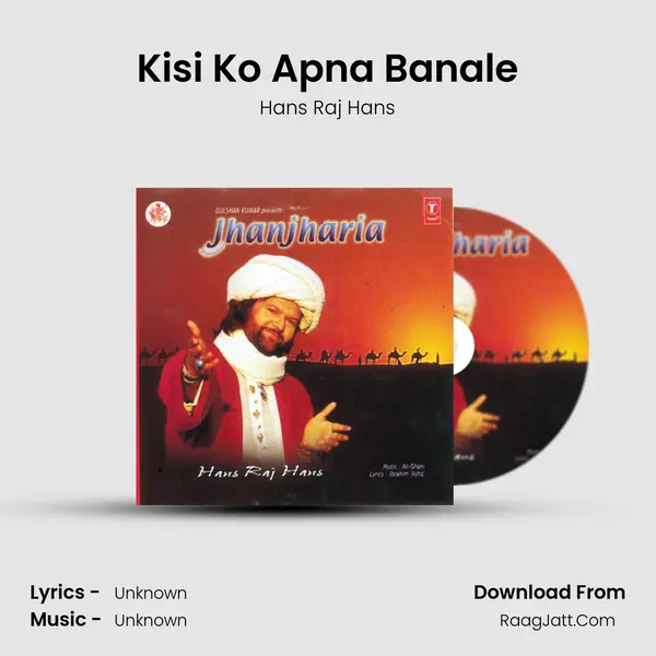 Kisi Ko Apna Banale MP3 Song by Hans Raj Hans Cover