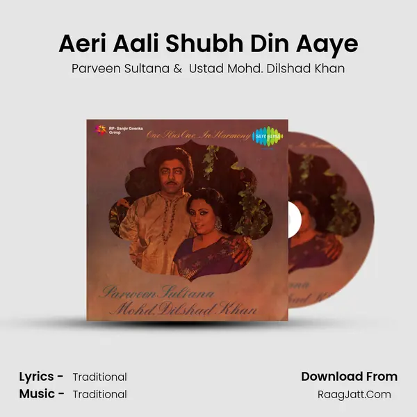 Aeri Aali Shubh Din Aaye MP3 Song by Parveen Sultana Cover